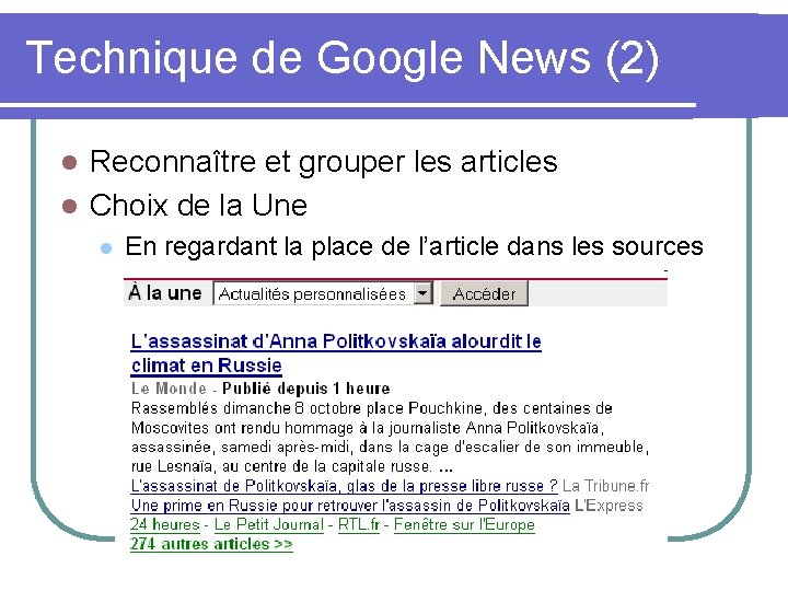 Technique de Google News (2) Reconnaître et grouper les articles l Choix de la