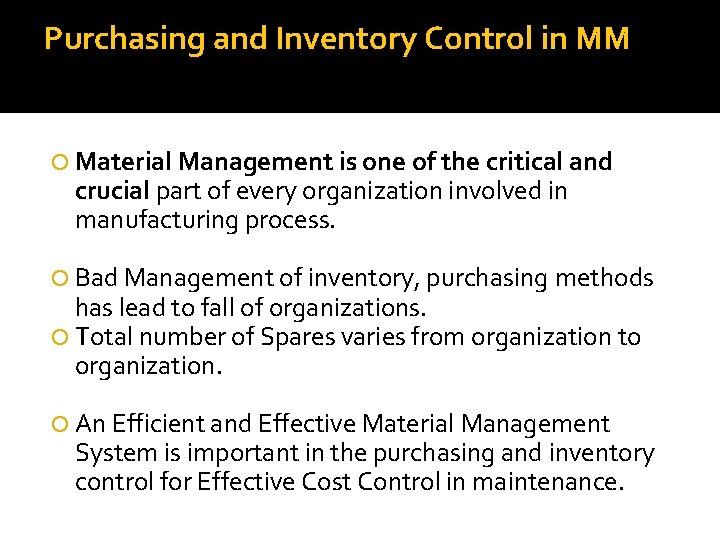 Purchasing and Inventory Control in MM Material Management is one of the critical and Purchasing and Inventory Control in MM Material Management is one of the critical and
