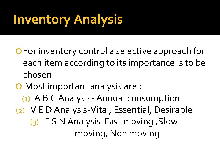 Inventory Analysis For inventory control a selective approach for each item according to its Inventory Analysis For inventory control a selective approach for each item according to its