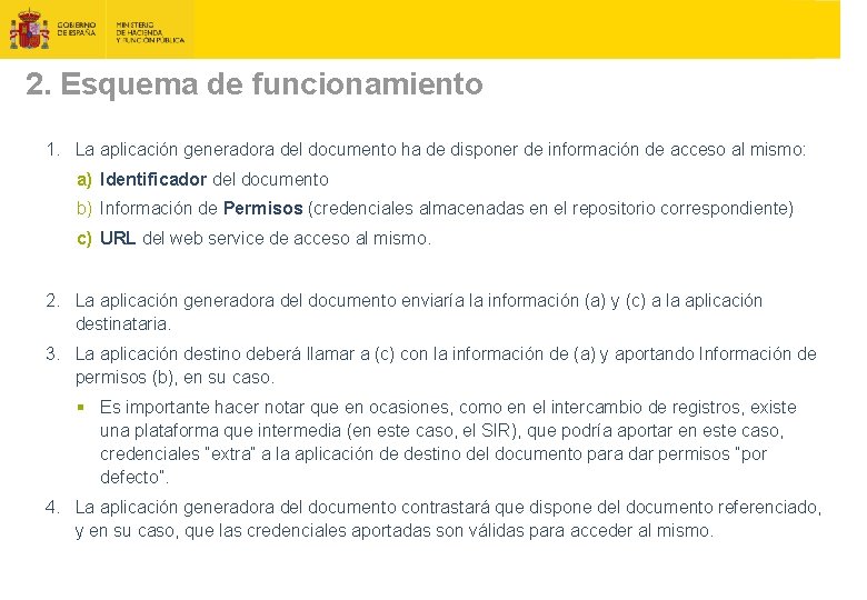 2. Esquema de funcionamiento 1. La aplicación generadora del documento ha de disponer de