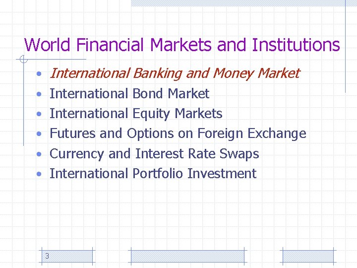 World Financial Markets and Institutions • International Banking and Money Market • International Bond