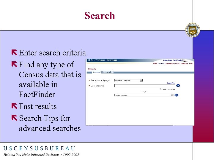 Search ë Enter search criteria ë Find any type of Census data that is