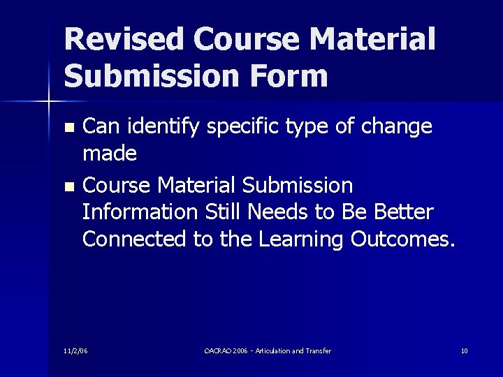 Revised Course Material Submission Form Can identify specific type of change made n Course