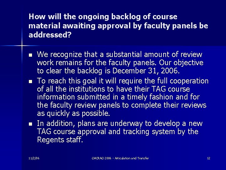 How will the ongoing backlog of course material awaiting approval by faculty panels be