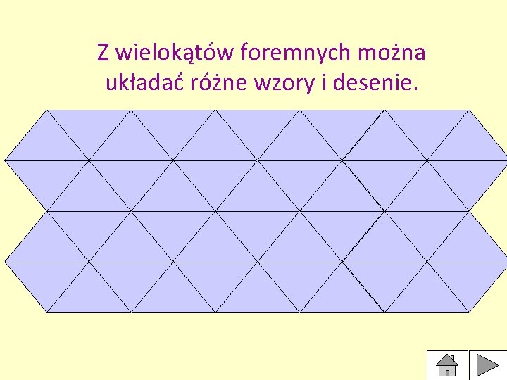 Z wielokątów foremnych można układać różne wzory i desenie. 