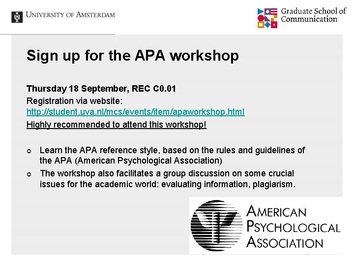 Sign up for the APA workshop Thursday 18 September, REC C 0. 01 Registration