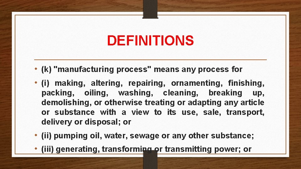 DEFINITIONS • (k) "manufacturing process" means any process for • (i) making, altering, repairing, DEFINITIONS • (k) "manufacturing process" means any process for • (i) making, altering, repairing,