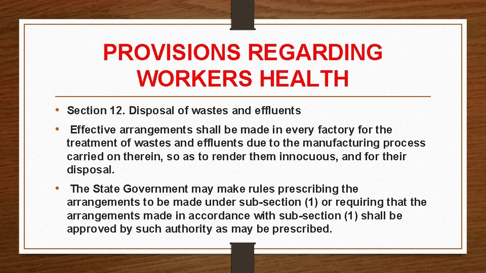 PROVISIONS REGARDING WORKERS HEALTH • Section 12. Disposal of wastes and effluents • Effective PROVISIONS REGARDING WORKERS HEALTH • Section 12. Disposal of wastes and effluents • Effective