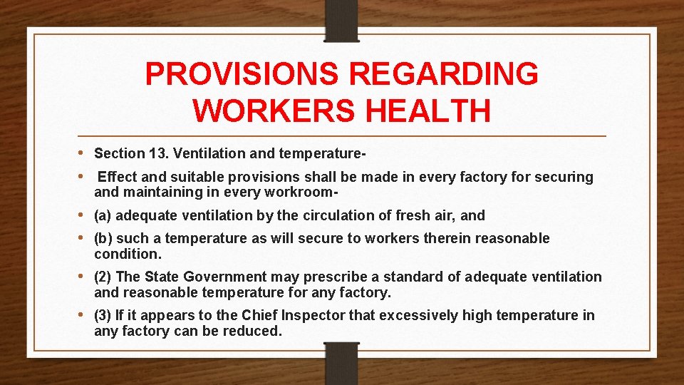 PROVISIONS REGARDING WORKERS HEALTH • Section 13. Ventilation and temperature • Effect and suitable PROVISIONS REGARDING WORKERS HEALTH • Section 13. Ventilation and temperature • Effect and suitable