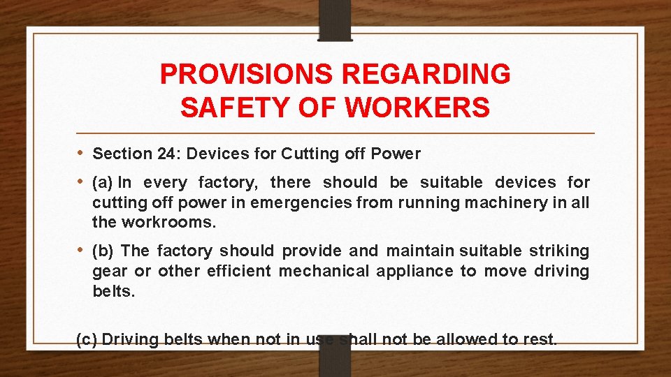 PROVISIONS REGARDING SAFETY OF WORKERS • Section 24: Devices for Cutting off Power • PROVISIONS REGARDING SAFETY OF WORKERS • Section 24: Devices for Cutting off Power •