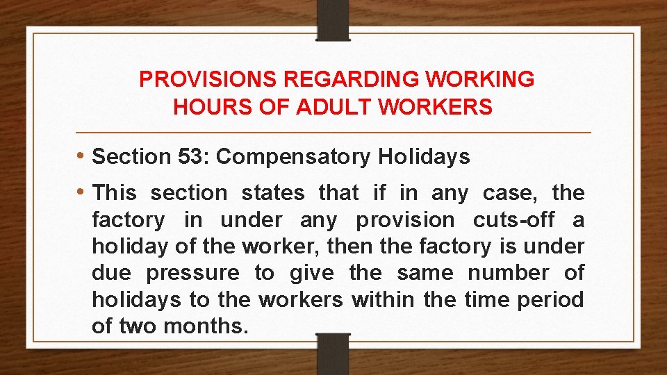 PROVISIONS REGARDING WORKING HOURS OF ADULT WORKERS • Section 53: Compensatory Holidays • This PROVISIONS REGARDING WORKING HOURS OF ADULT WORKERS • Section 53: Compensatory Holidays • This