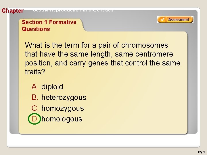 Chapter Sexual Reproduction and Genetics Section 1 Formative Questions What is the term for