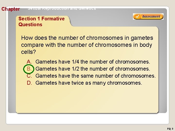 Chapter Sexual Reproduction and Genetics Section 1 Formative Questions How does the number of