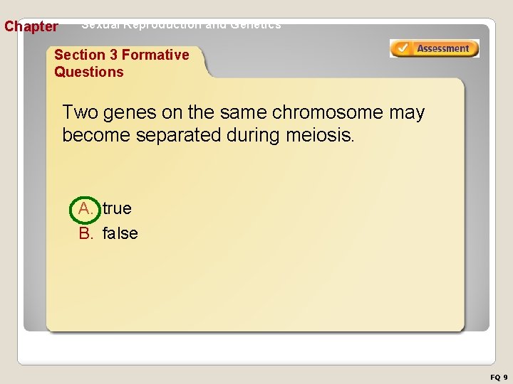 Chapter Sexual Reproduction and Genetics Section 3 Formative Questions Two genes on the same