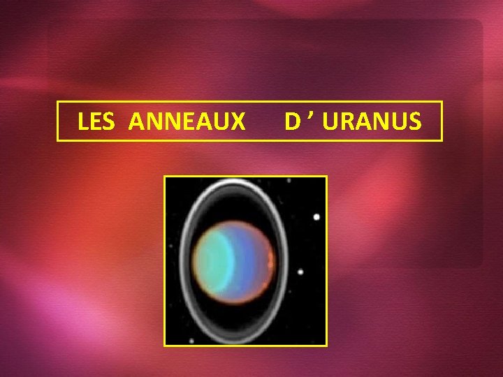 LES ANNEAUX D ’ URANUS 