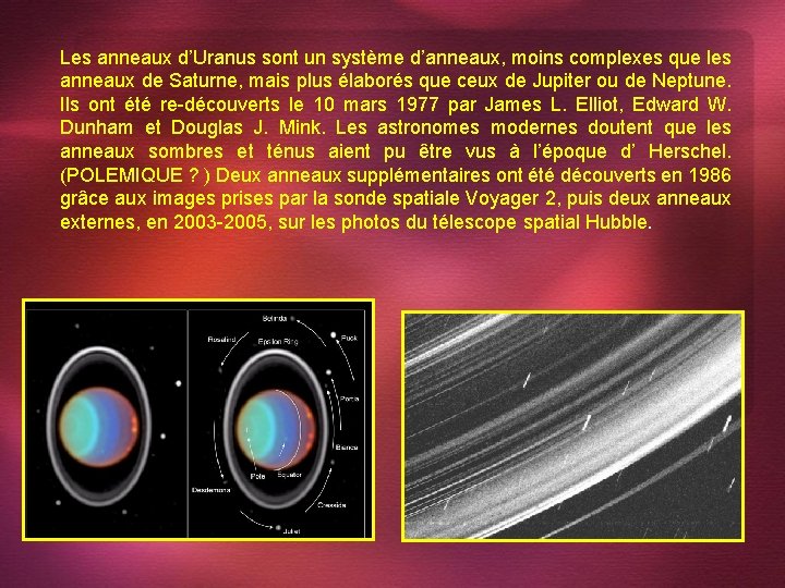 Les anneaux d’Uranus sont un système d’anneaux, moins complexes que les anneaux de Saturne,