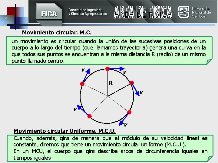 Movimiento circular. M. C. un movimiento es circular cuando la unión de las sucesivas