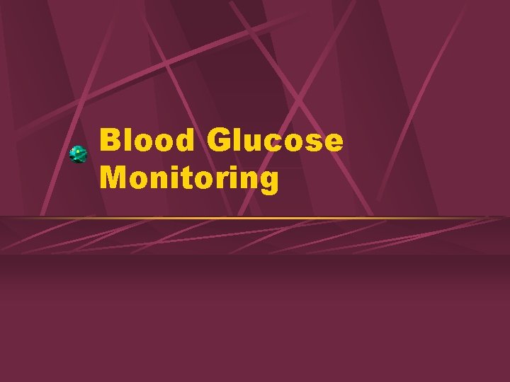 Blood Glucose Monitoring 