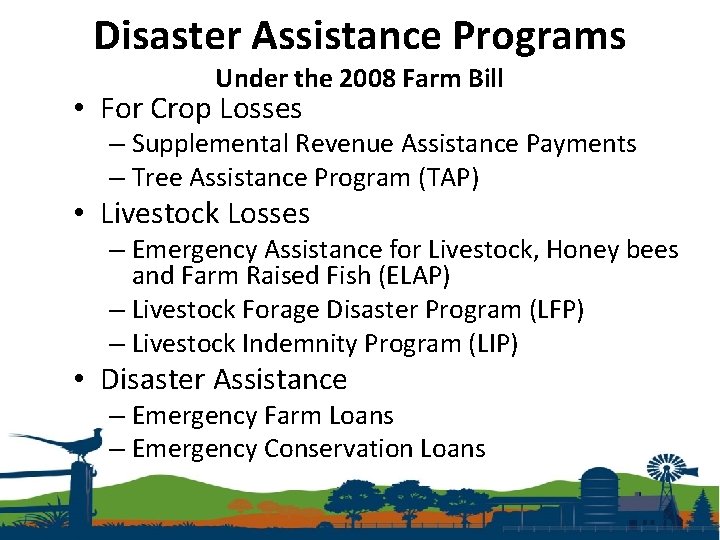 Disaster Assistance Programs Under the 2008 Farm Bill • For Crop Losses – Supplemental