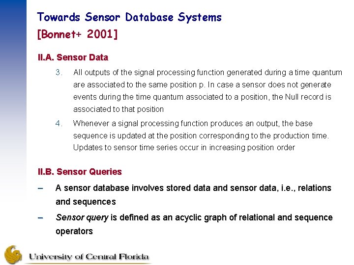 Towards Sensor Database Systems [Bonnet+ 2001] II. A. Sensor Data 3. All outputs of