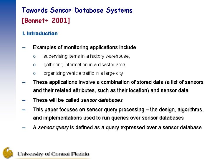 Towards Sensor Database Systems [Bonnet+ 2001] I. Introduction – – Examples of monitoring applications