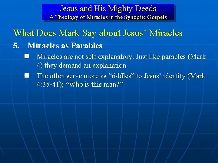 Jesus and His Mighty Deeds A Theology of Miracles in the Synoptic Gospels What