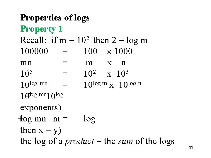 + Properties of logs Property 1 Recall: if m = 102 then 2 =