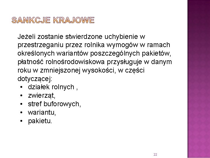 Jeżeli zostanie stwierdzone uchybienie w przestrzeganiu przez rolnika wymogów w ramach określonych wariantów poszczególnych