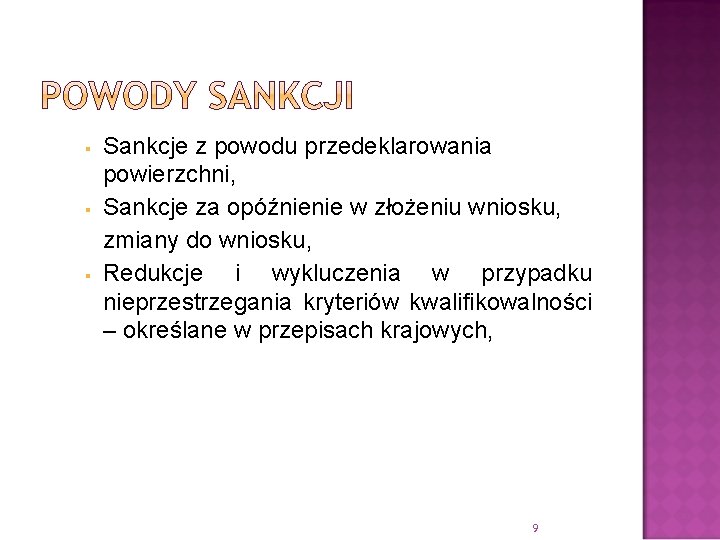 § § § Sankcje z powodu przedeklarowania powierzchni, Sankcje za opóźnienie w złożeniu wniosku,