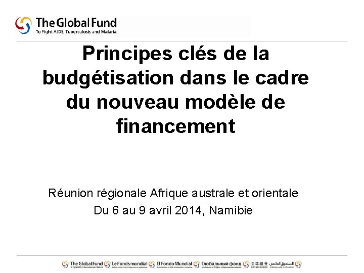 Principes clés de la budgétisation dans le cadre du nouveau modèle de financement Réunion