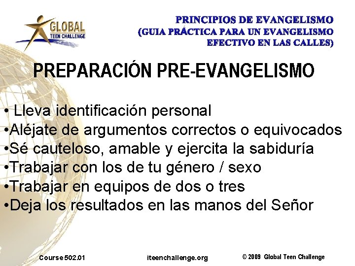 PRINCIPIOS DE EVANGELISMO (GUIA PRÁCTICA PARA UN EVANGELISMO EFECTIVO EN LAS CALLES) PREPARACIÓN PRE-EVANGELISMO