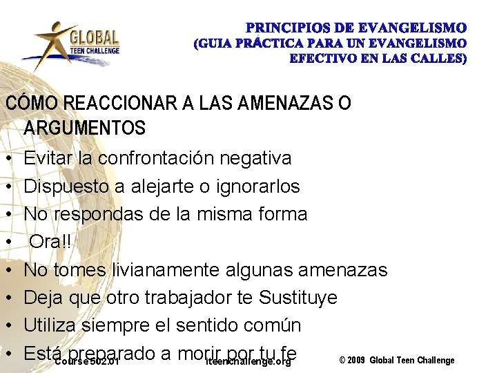 PRINCIPIOS DE EVANGELISMO (GUIA PRÁCTICA PARA UN EVANGELISMO EFECTIVO EN LAS CALLES) CÓMO REACCIONAR