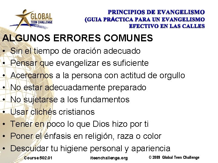 PRINCIPIOS DE EVANGELISMO (GUIA PRÁCTICA PARA UN EVANGELISMO EFECTIVO EN LAS CALLES ALGUNOS ERRORES