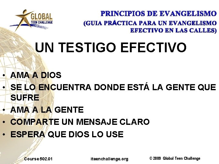PRINCIPIOS DE EVANGELISMO (GUIA PRÁCTICA PARA UN EVANGELISMO EFECTIVO EN LAS CALLES) UN TESTIGO