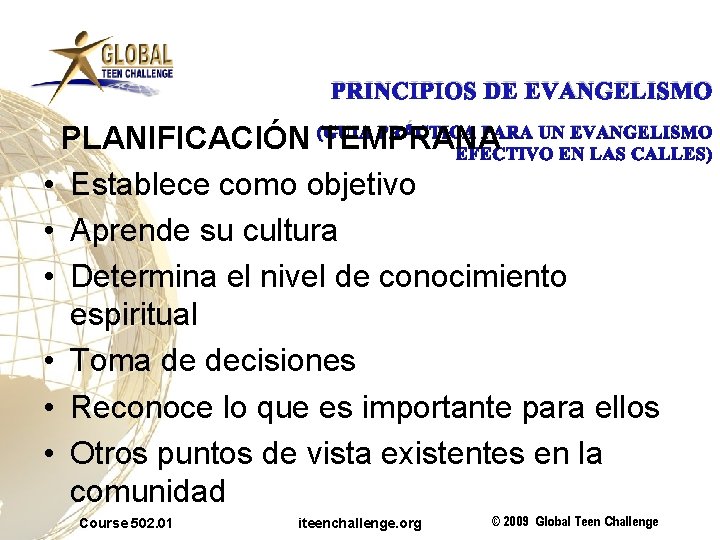 PRINCIPIOS DE EVANGELISMO PRÁCTICA PARA UN EVANGELISMO PLANIFICACIÓN (GUIA TEMPRANA EFECTIVO EN LAS CALLES)