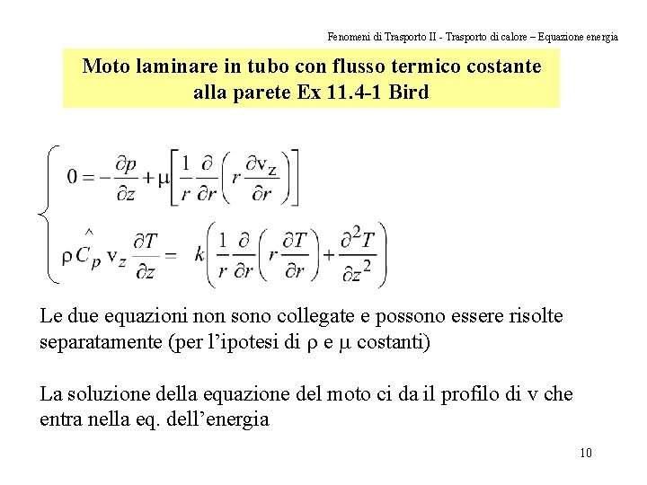 Fenomeni di Trasporto II - Trasporto di calore – Equazione energia Moto laminare in