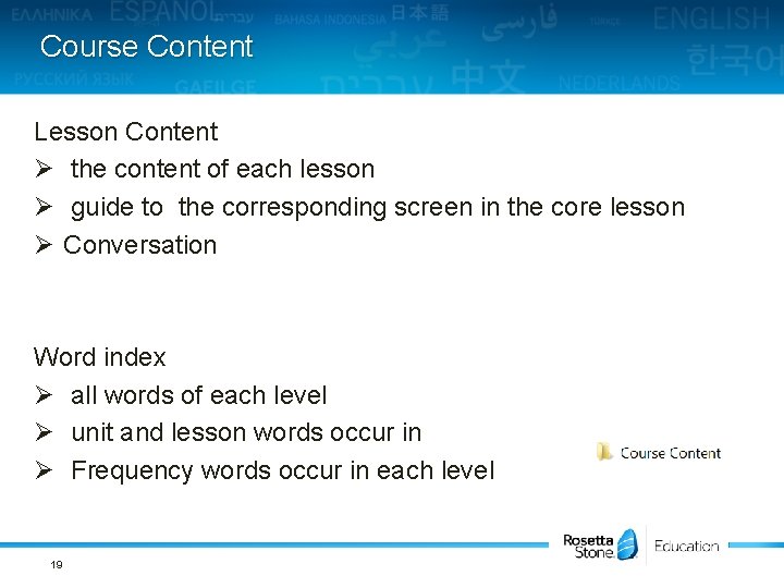 Course Content Lesson Content Ø the content of each lesson Ø guide to the