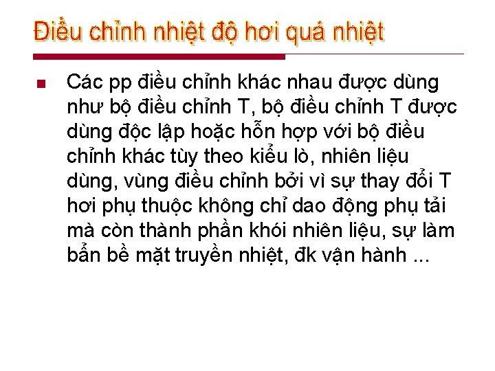 n Các pp điều chỉnh khác nhau được dùng như bộ điều chỉnh T,