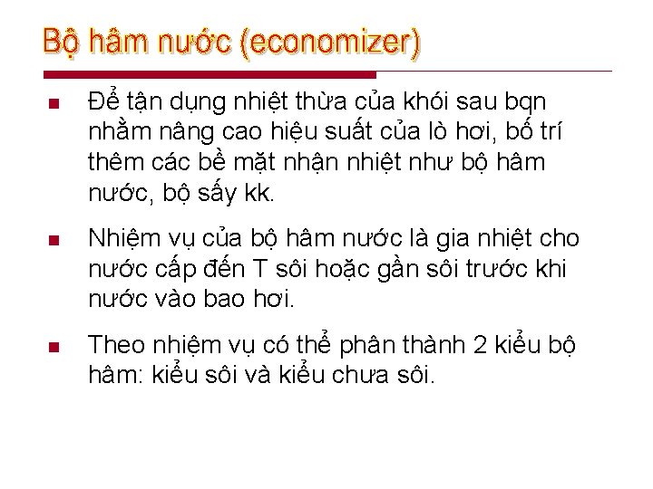 n Để tận dụng nhiệt thừa của khói sau bqn nhằm nâng cao hiệu