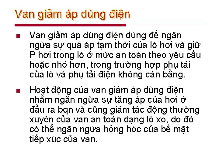 n Van giảm áp dùng điện dùng để ngăn ngừa sự quá áp tạm