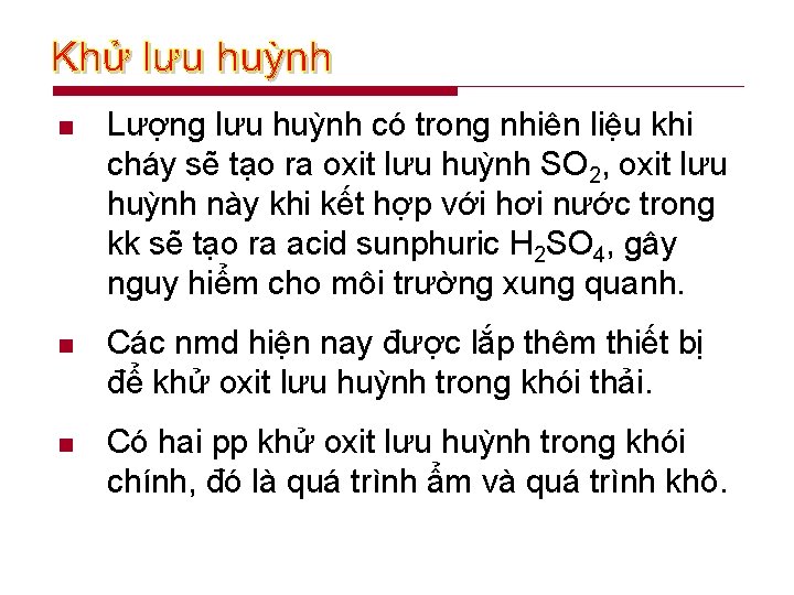 n Lượng lưu huỳnh có trong nhiên liệu khi cháy sẽ tạo ra oxit