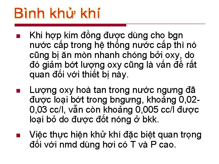 n Khi hợp kim đồng được dùng cho bgn nước cấp trong hệ thống