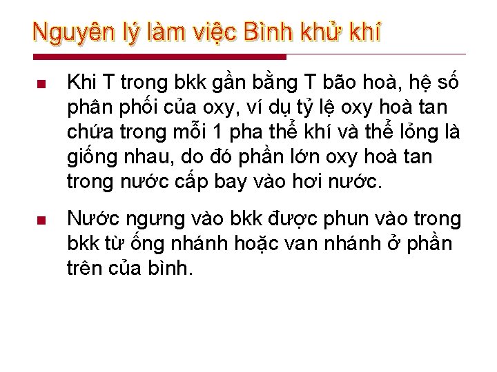 n Khi T trong bkk gần bằng T bão hoà, hệ số phân phối