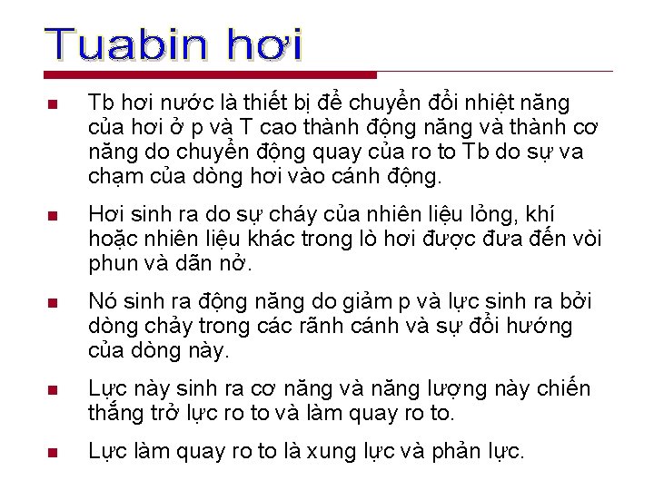 n Tb hơi nước là thiết bị để chuyển đổi nhiệt năng của hơi