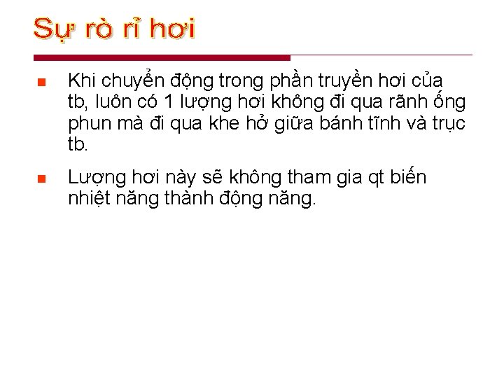 n Khi chuyển động trong phần truyền hơi của tb, luôn có 1 lượng