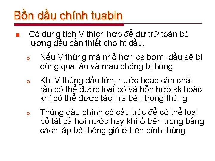 n Có dung tích V thích hợp để dự trữ toàn bộ lượng dầu