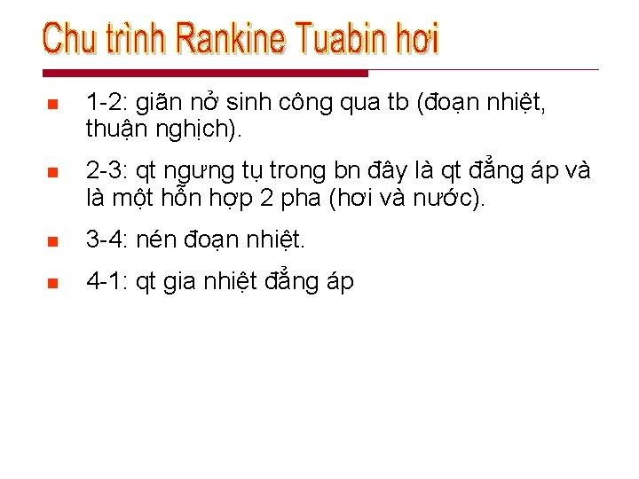 n 1 -2: giãn nở sinh công qua tb (đoạn nhiệt, thuận nghịch). n