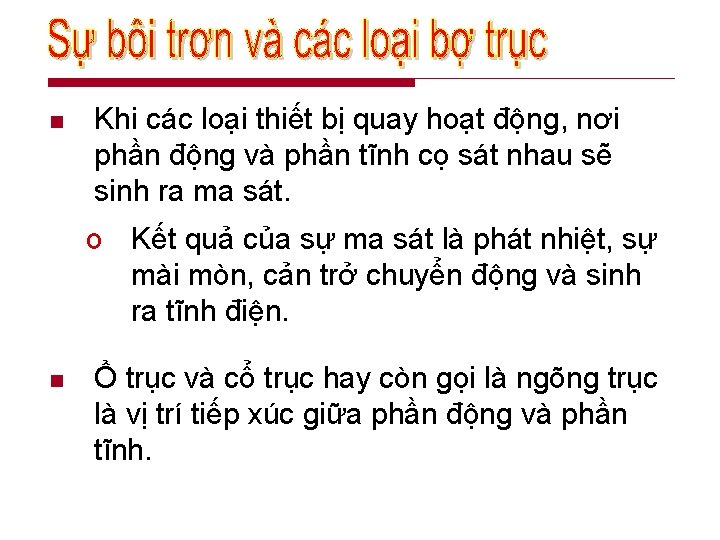 n Khi các loại thiết bị quay hoạt động, nơi phần động và phần