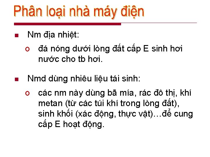 n Nm địa nhiệt: o đá nóng dưới lòng đất cấp E sinh hơi