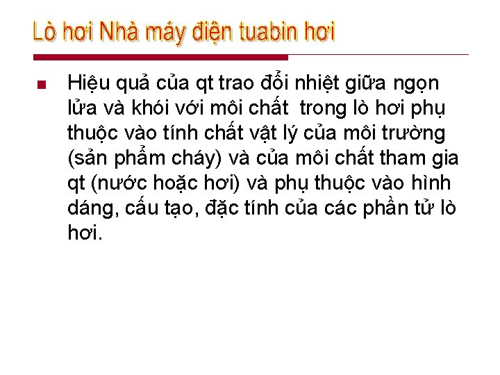 n Hiệu quả của qt trao đổi nhiệt giữa ngọn lửa và khói với